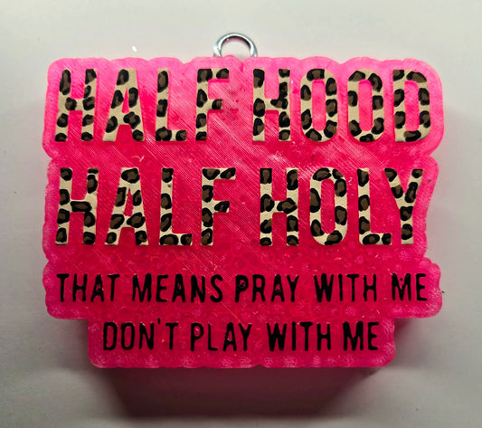 Half hood half Holy