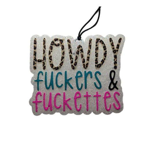 Howdy f*ckers
