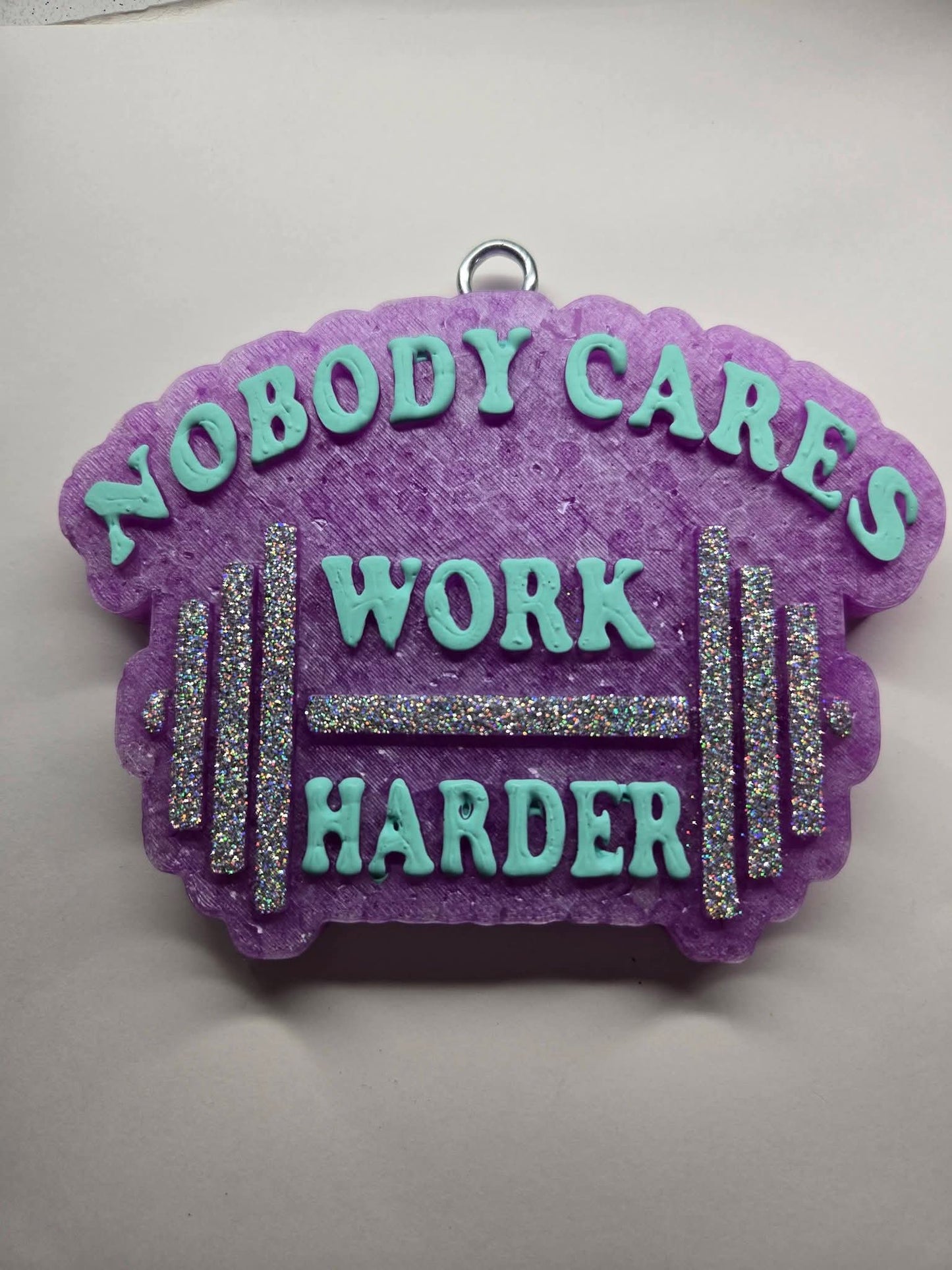 Nobody cares, work harder