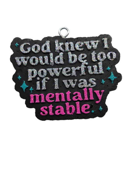 Mentally stable